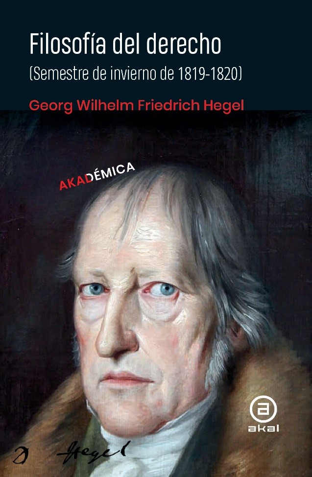 Filosofía del Derecho  (Semestre de invierno de 1819-1820)  George Wilhelm Friedrich Hegel
