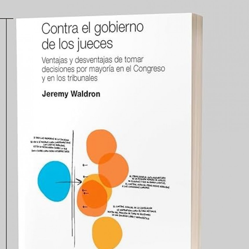 El gobierno de los jueces o el poder judicial como sostén legítimo-legal de las democracias actuales.