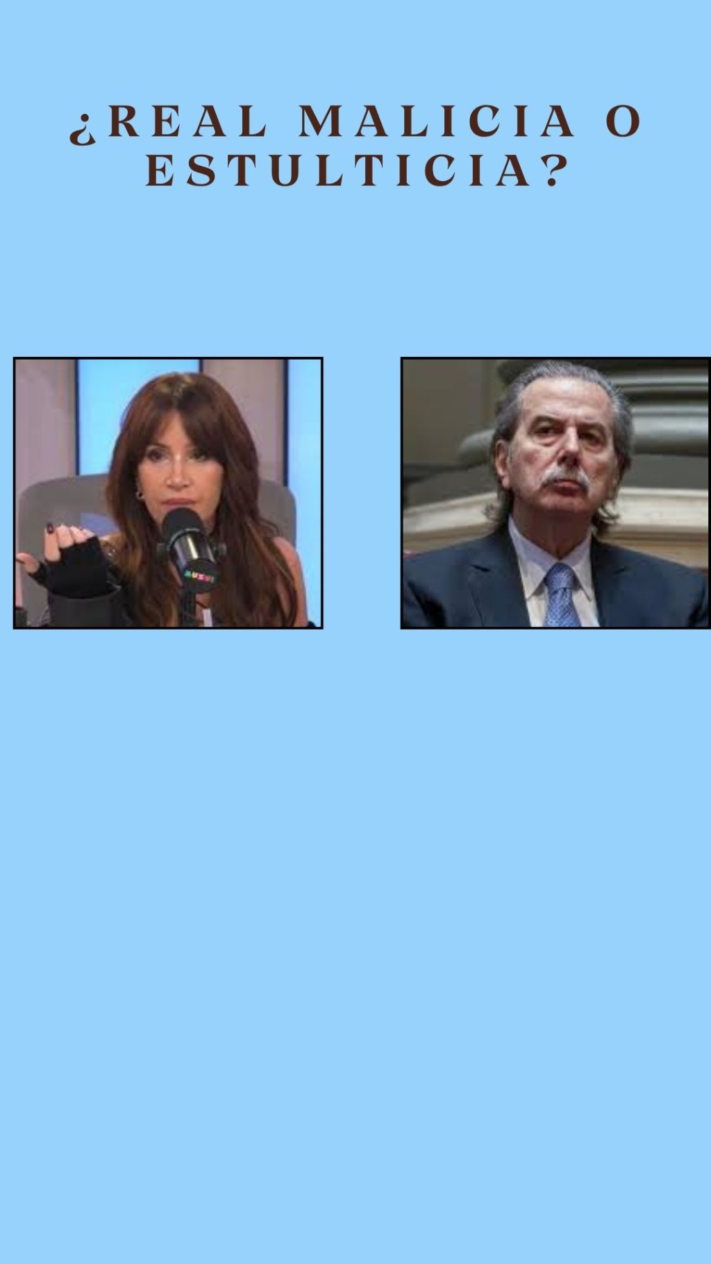 &iquest;Real malicia o estulticia? 