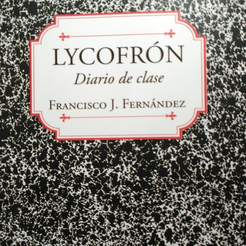 Lycofrón, diario de clase, Francisco J. Fernández