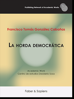 Alta valoración del diplomático y escritor Archibaldo Lanús de “La horda democrática”. 